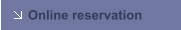 Online reservation